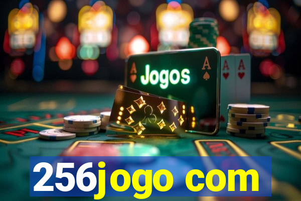 256jogo com